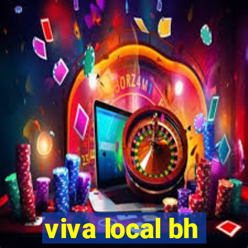 viva local bh