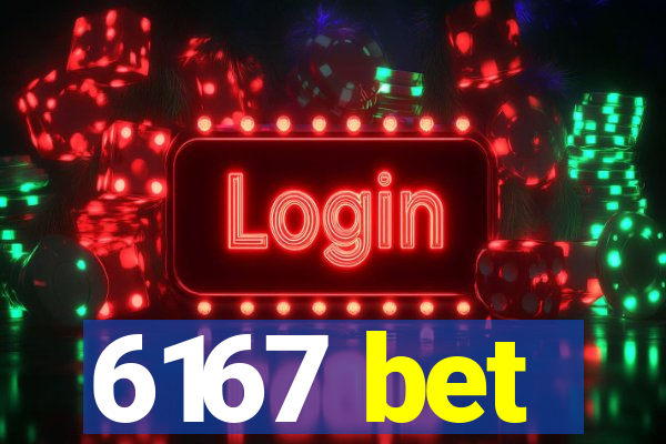 6167 bet