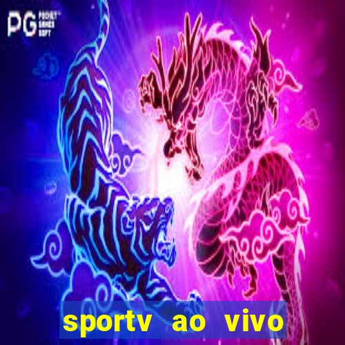 sportv ao vivo mega canais