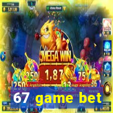 67 game bet