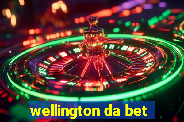 wellington da bet