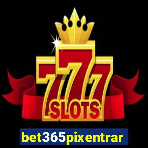 bet365pixentrar