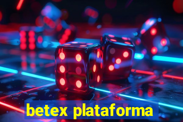 betex plataforma