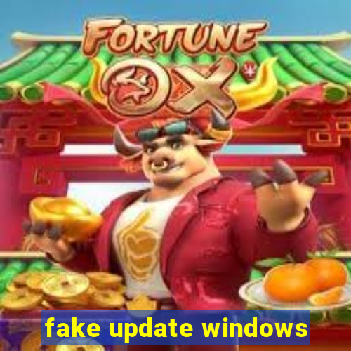 fake update windows