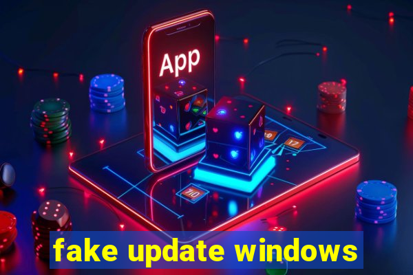 fake update windows