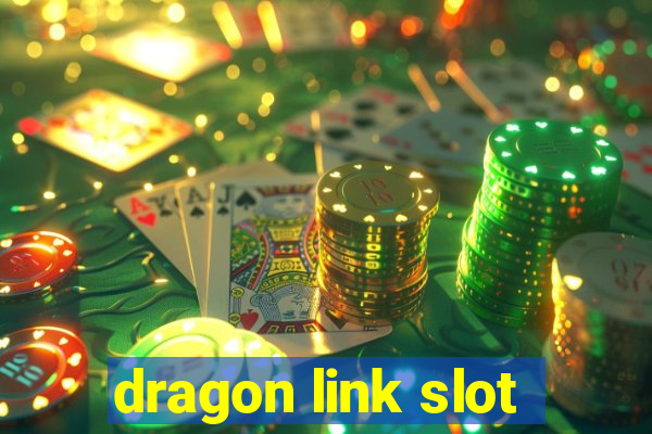 dragon link slot