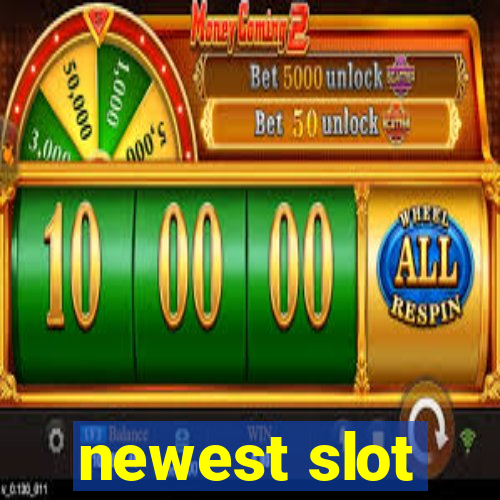 newest slot