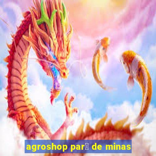 agroshop par谩 de minas