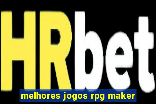 melhores jogos rpg maker