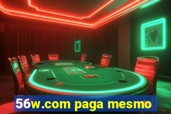 56w.com paga mesmo