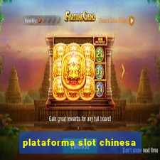 plataforma slot chinesa