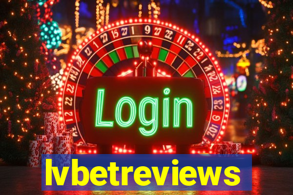 lvbetreviews