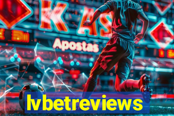 lvbetreviews