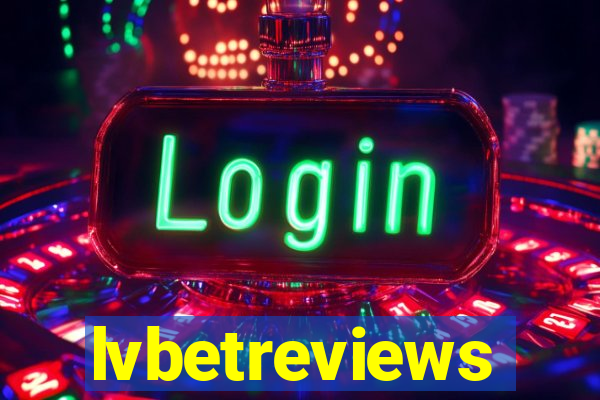 lvbetreviews