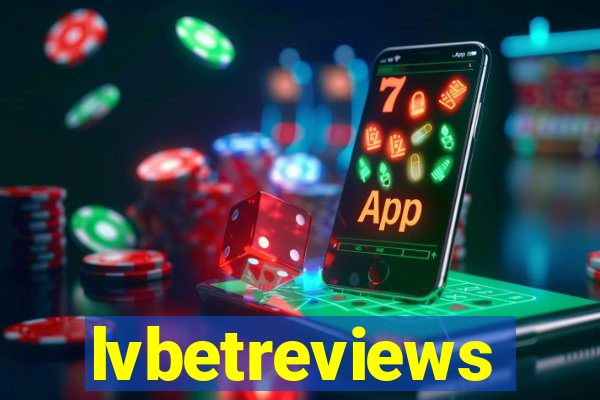 lvbetreviews