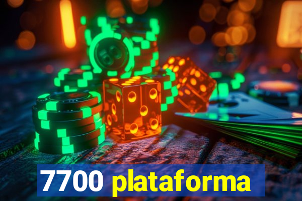 7700 plataforma