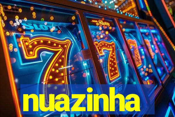 nuazinha