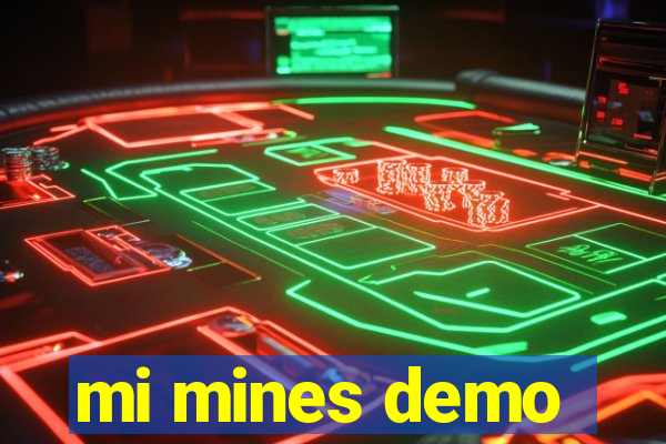 mi mines demo