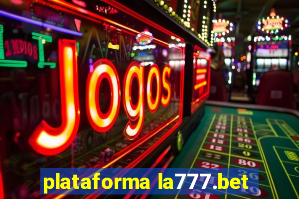 plataforma la777.bet