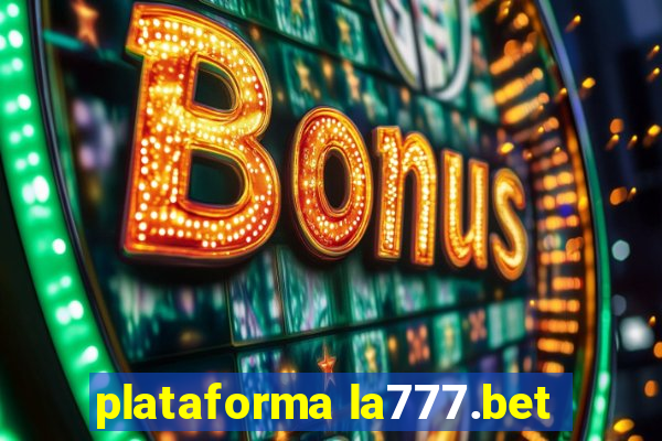 plataforma la777.bet