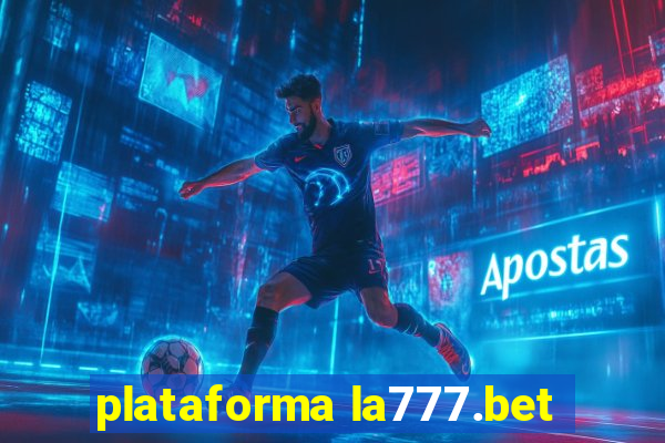 plataforma la777.bet