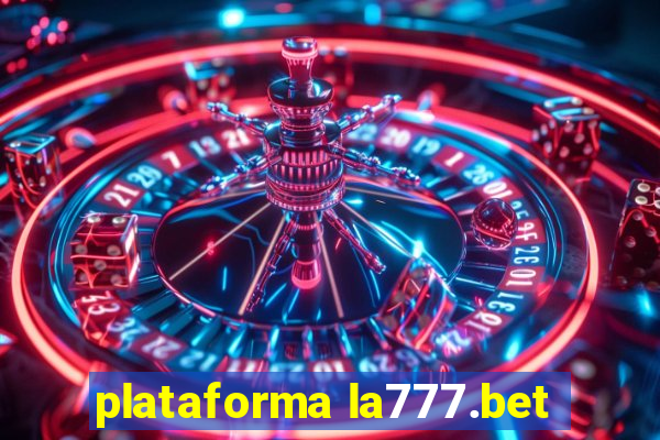 plataforma la777.bet