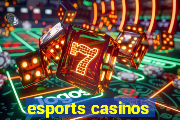 esports casinos