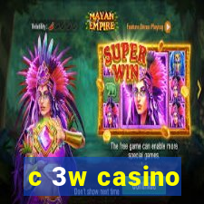 c 3w casino