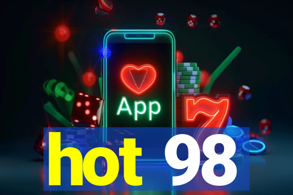 hot 98