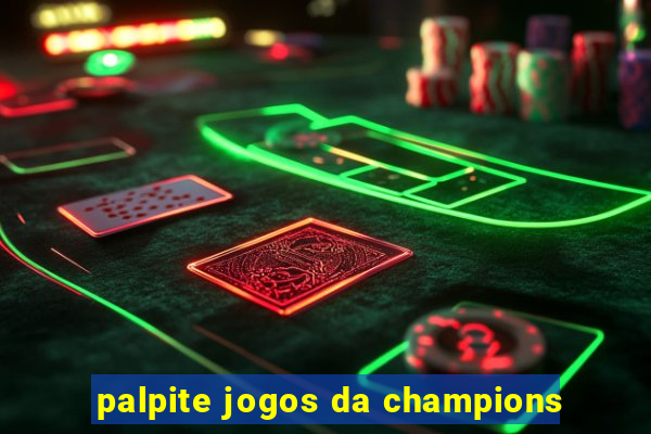 palpite jogos da champions