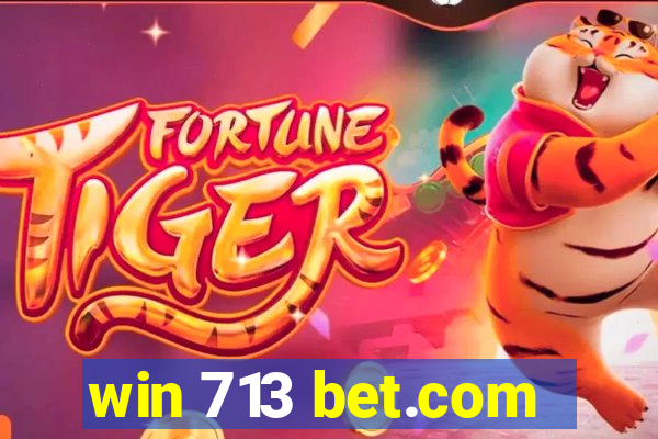 win 713 bet.com