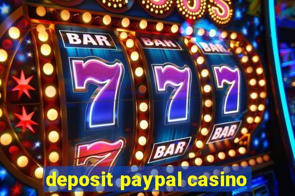 deposit paypal casino