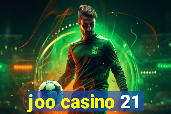 joo casino 21