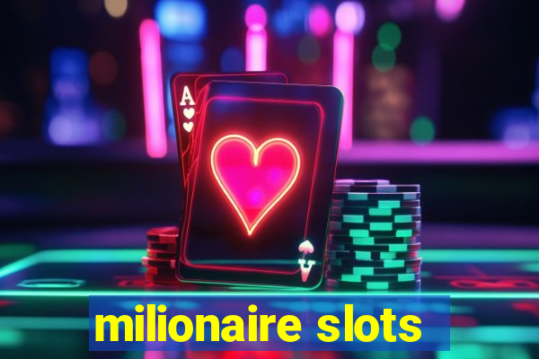 milionaire slots