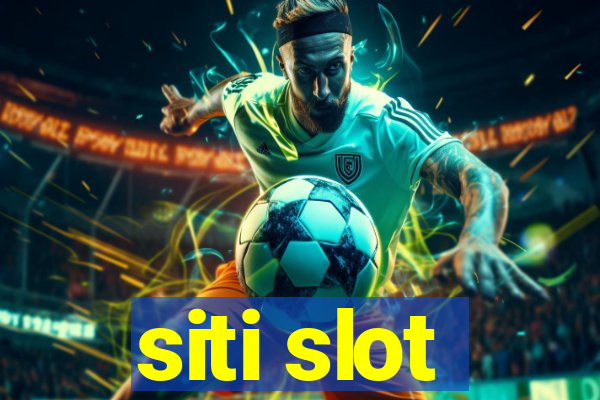 siti slot