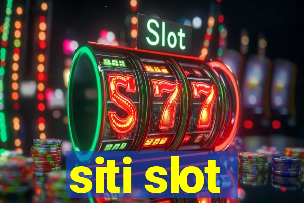 siti slot