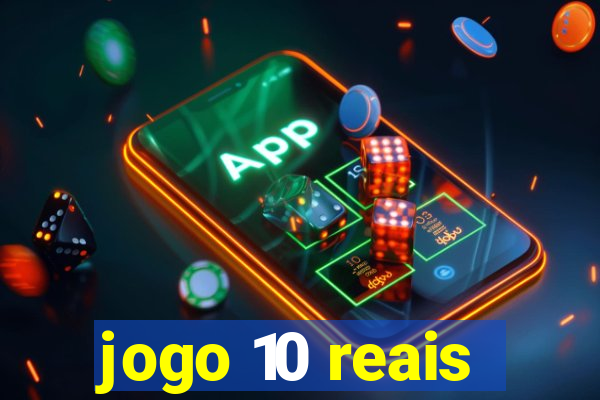 jogo 10 reais