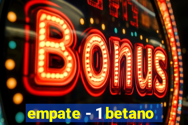 empate - 1 betano