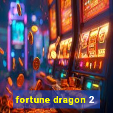 fortune dragon 2