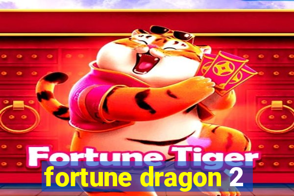 fortune dragon 2