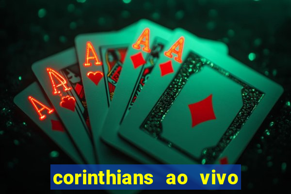 corinthians ao vivo multi multicanal