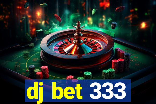 dj bet 333