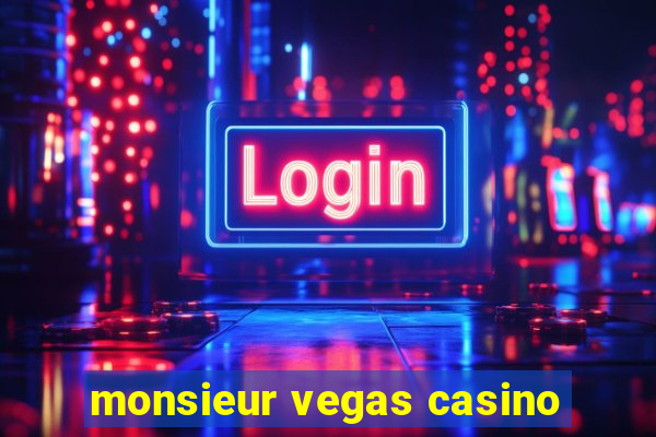 monsieur vegas casino