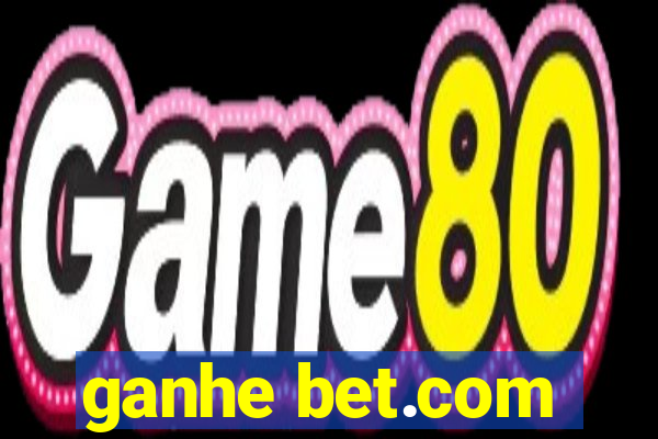 ganhe bet.com