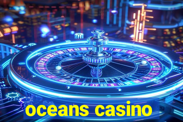 oceans casino