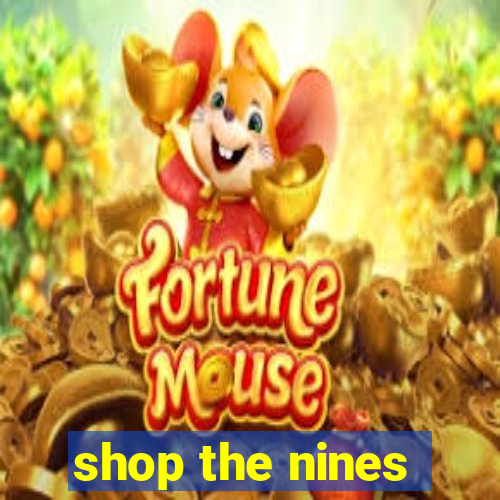 shop the nines