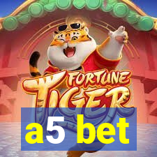 a5 bet