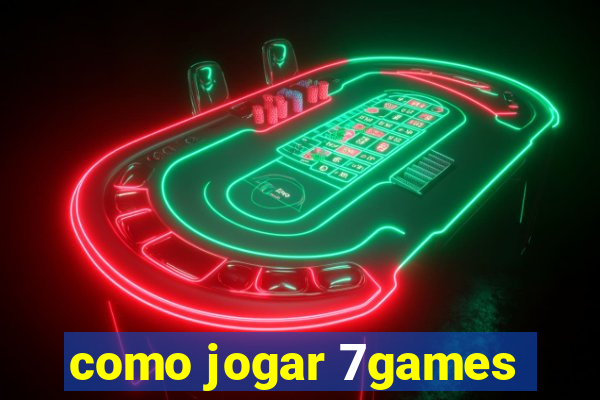 como jogar 7games