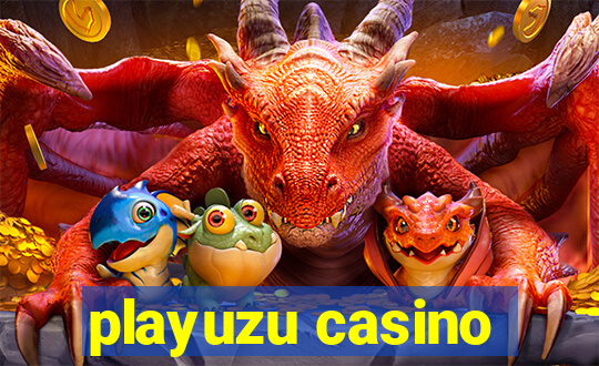 playuzu casino