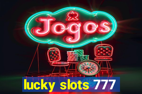 lucky slots 777